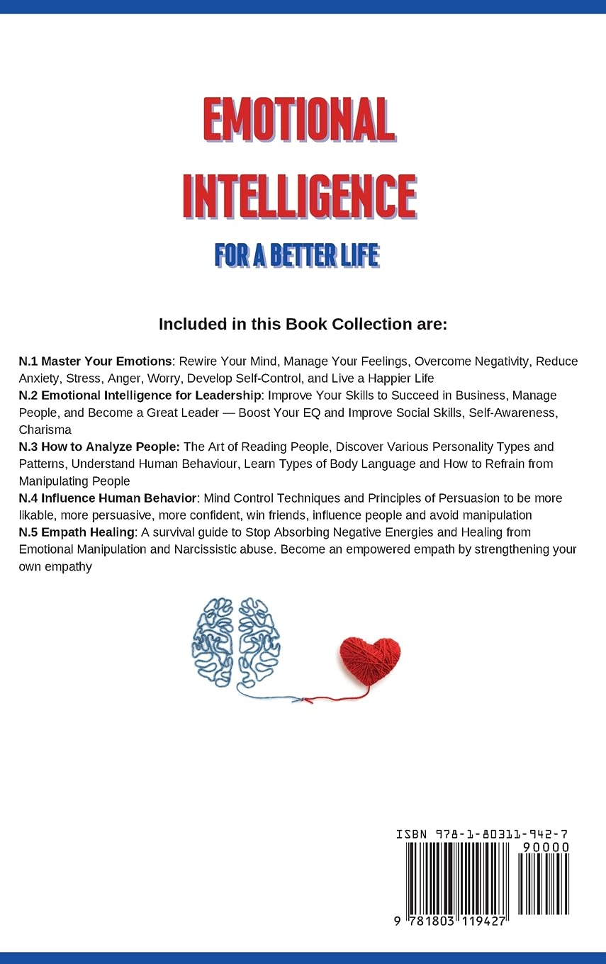 Emotional Intelligence For a Better Life. 5 Books in 1: Master your Emotions - Leadership - How to Analyze People -Influence Human Behavior - Empath