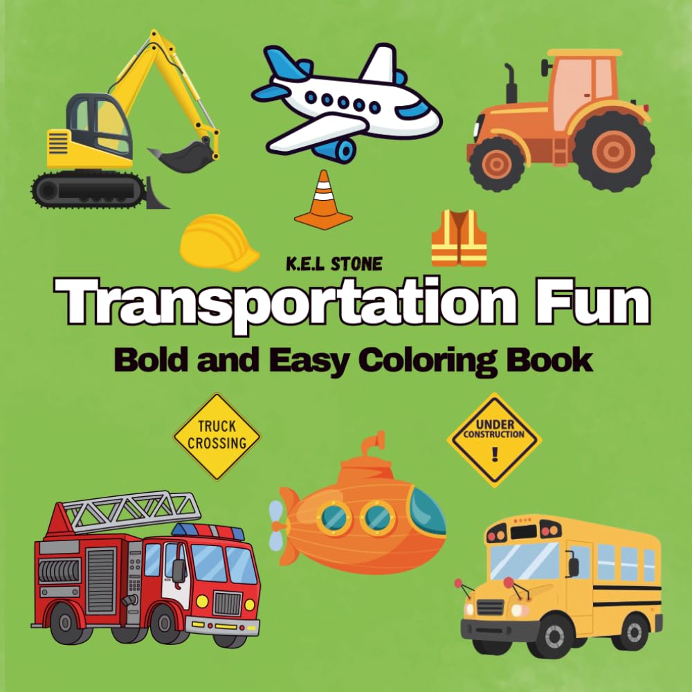 Transportation Fun: Bold and Easy Coloring Book: Vehicles with Big, Simple Designs for Easy Coloring