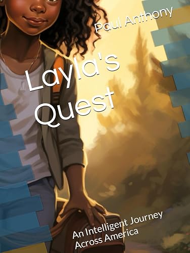 Layla's Quest: An Intelligent Journey Across America (Adventures Beyond Imagination)