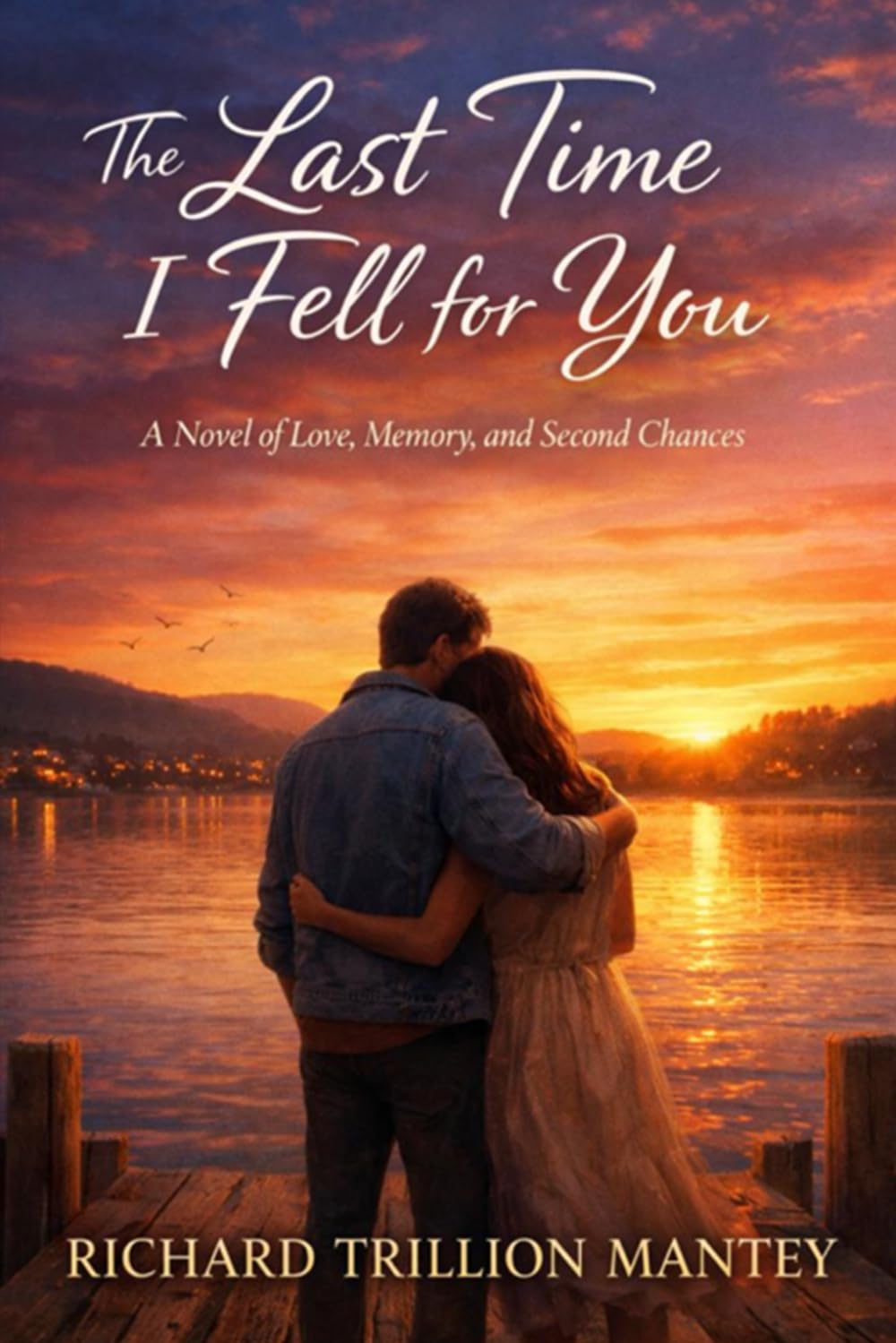 The Last Time I Fell for You: A Novel of Love, Memory, and Second Chances