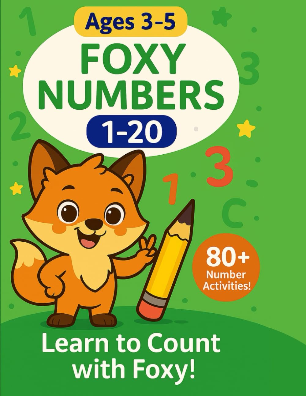 Foxy Numbers 1–20: Counting, Tracing & Early Math Workbook for Kids Ages 3–5 (Foxy Learning Adventures)