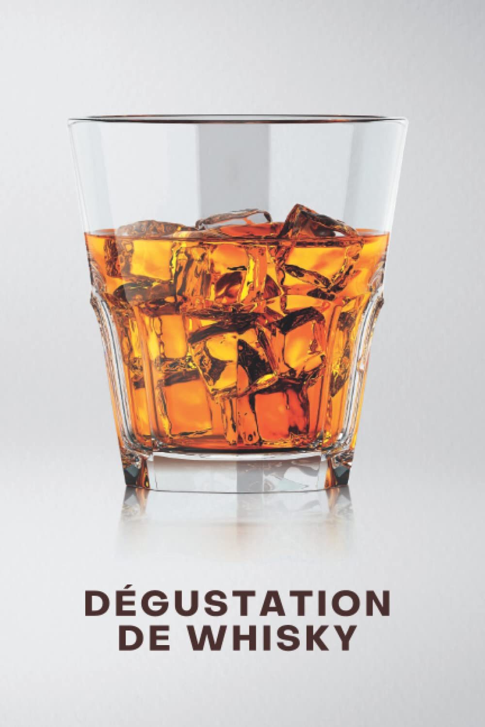 Carnet de dégustation de Whisky - Notez chaque whisky, scotch, bourbon... que vous goutez - 100 fiches à remplir