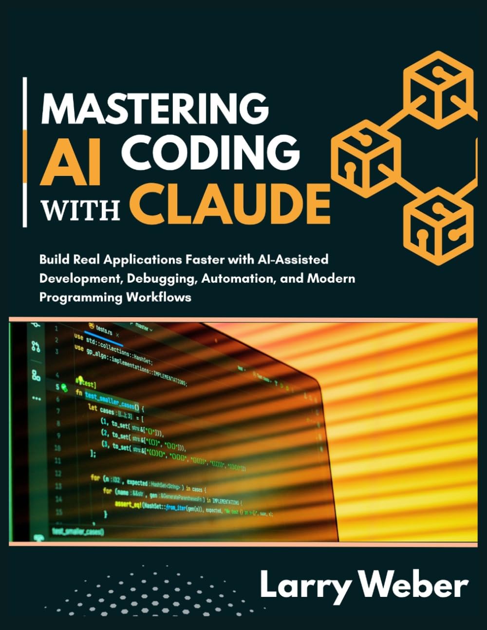 MASTERING AI CODING WITH CLAUDE: Build Real Applications Faster with AI-Assisted Development, Debugging, Automation, and Modern Programming Workflows