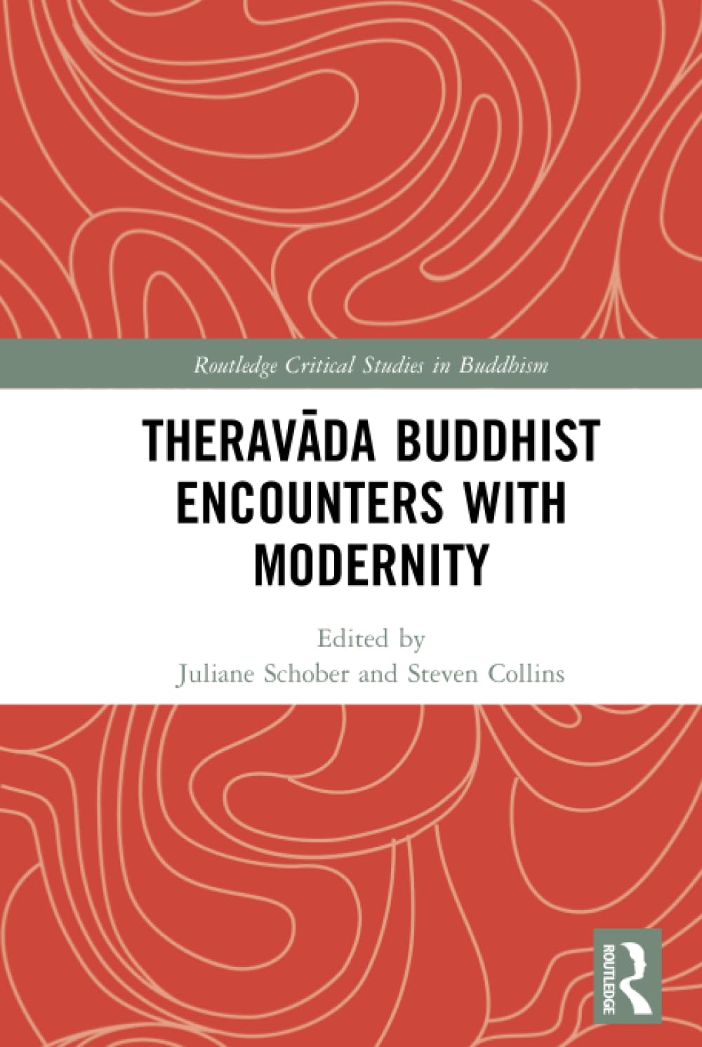 Theravāda Buddhist Encounters with Modernity (Routledge Critical Studies in Buddhism)      1st Edition