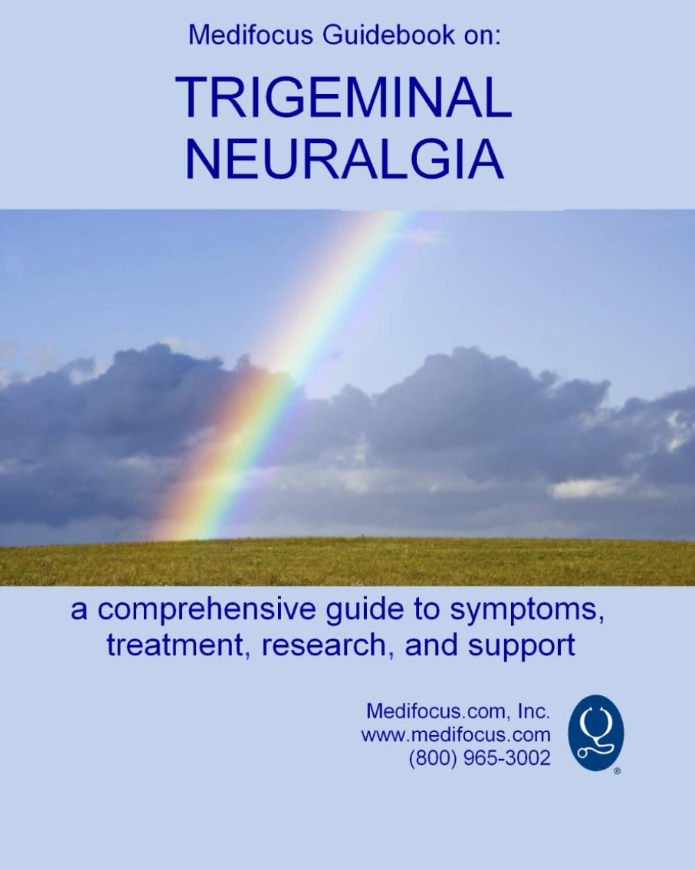 Medifocus Guidebook on: Trigeminal Neuralgia: A comprehensive guide to symptoms, treatment, research, and support      Paperback – May 26, 2025