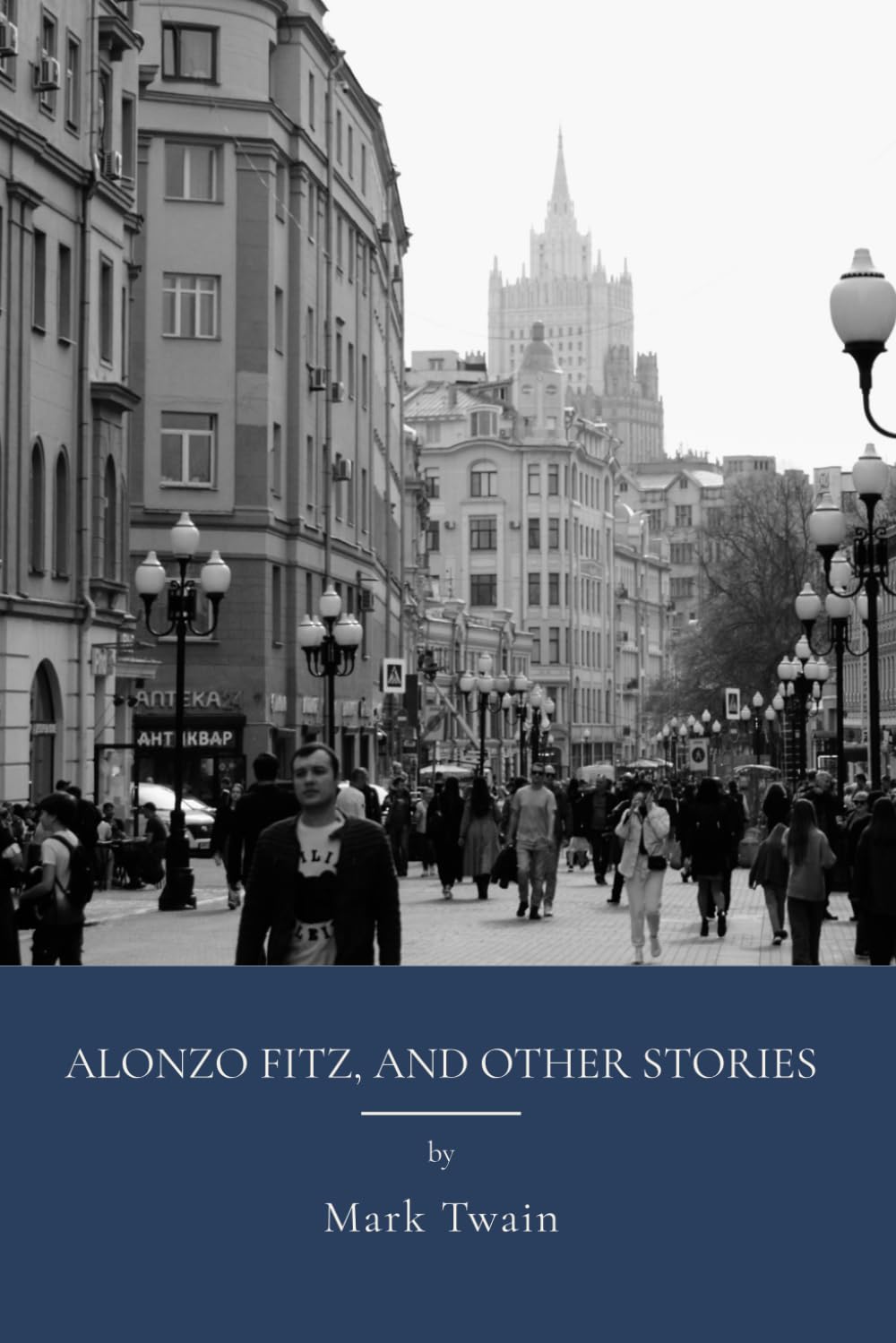 Alonzo Fitz, and Other Stories: Humorous American Literature And Classic Satire (Annotated)