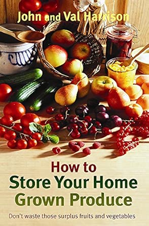 How to Store Your Home Grown Produce book cover