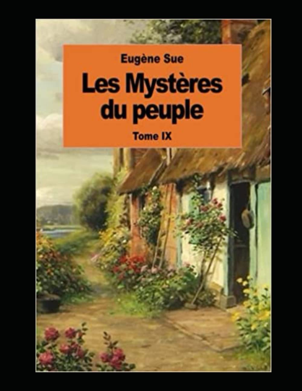 Les Mystères du peuple - Tome IX Annoté (French Edition)