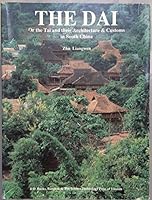 The Dai, or the Tai and Their Architecture & Customs in South China 9748874788 Book Cover