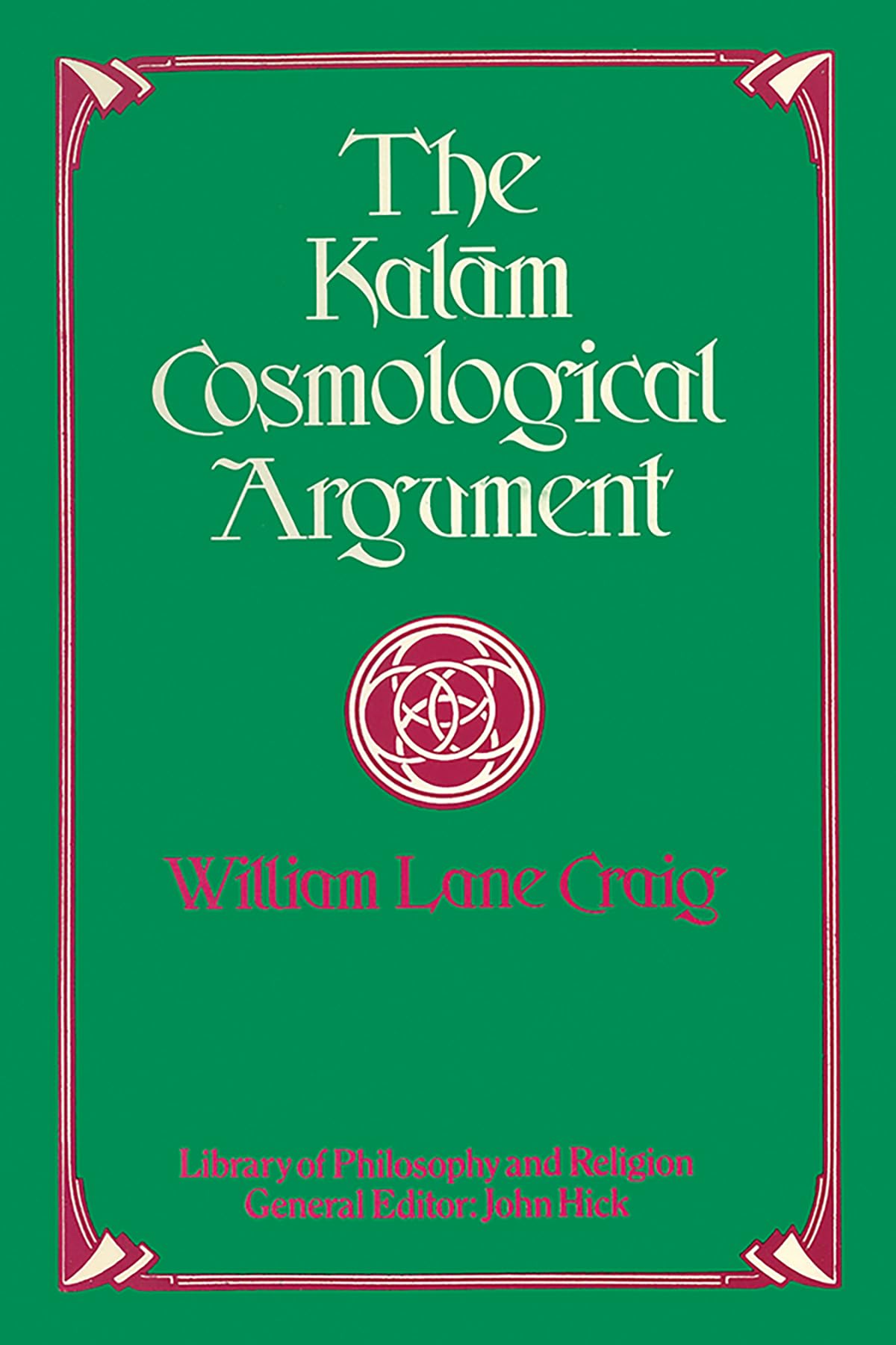 The Kalam Cosmological Argument (Library of Philosophy and Religion)
