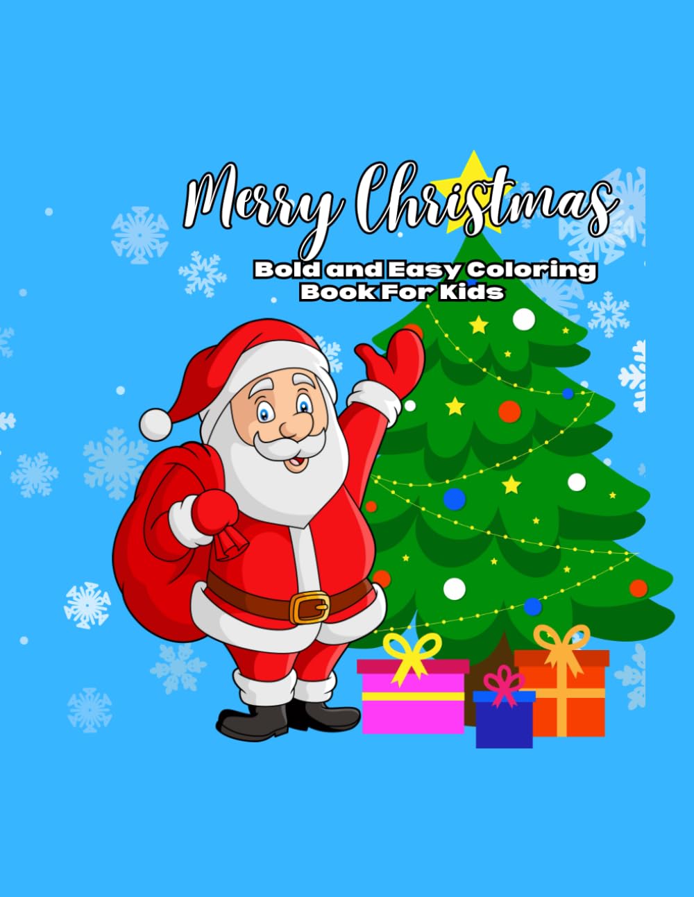 Merry Christmas: Bold and Easy Coloring Book For Kids