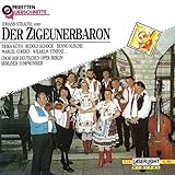 Sohn Johann Strauss der Zigeuner Baron (CD Album, 16 Tracks, Rudolf Schock, Erika Köth etc.) Als flotter Geist, So täusche mich, Ja, das Schreiben und das Lesen, O habet Acht, Ja, das Eisen wird gefüge, Wer uns getraut, Walzer, Von der Tajo Strand, Hurrah, die Schlacht mitgemacht (Einzugsmarsch) u.a.