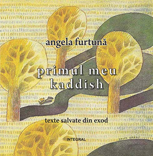 Primul meu Kaddish: Texte salvate din Exod (Himera Book 19) (Romansh Edition)