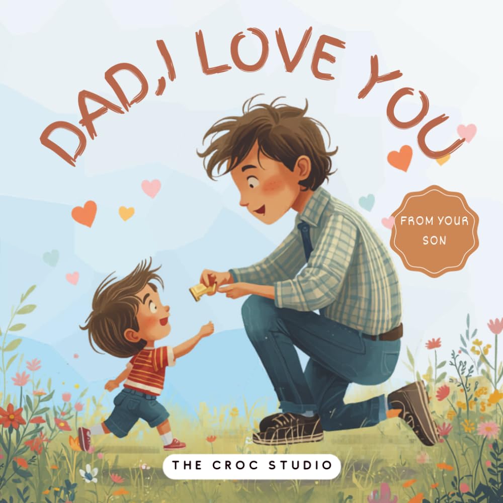 Dad, I love you: A Cute Kids Activity Book with Coloring, Drawing, Fill-in Pages, Best Dad Certificate & Coupon Book (Little Love Books)