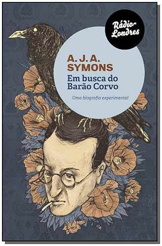 Em Busca Do Barao Corvo: Uma Biografia Experimental