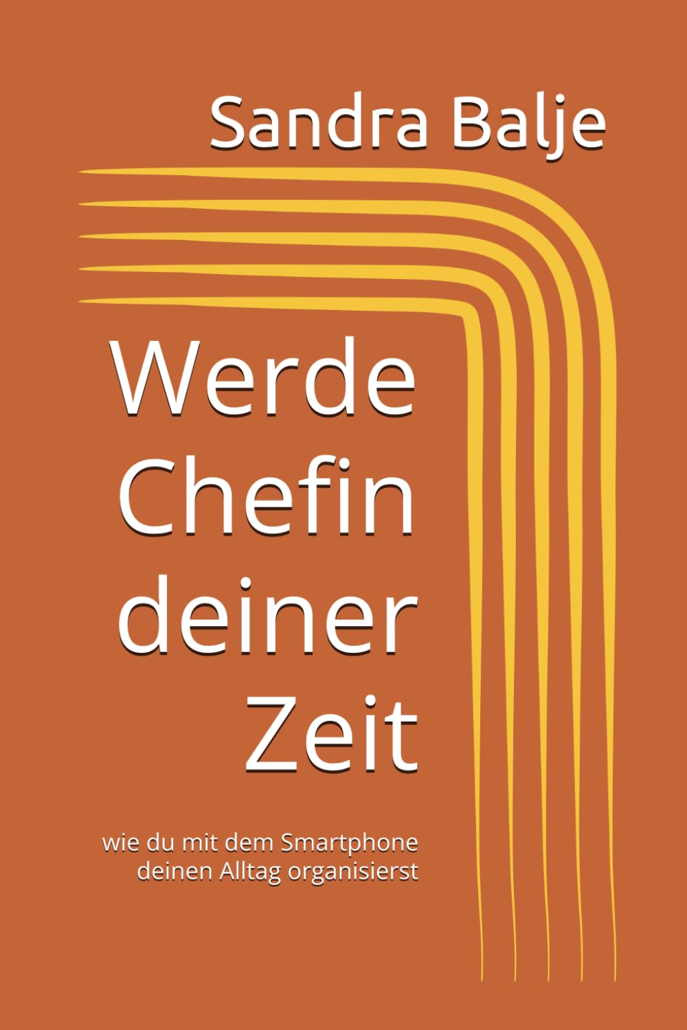 Werde Chefin deiner Zeit: wie du mit dem Smartphone deinen Alltag organisierst