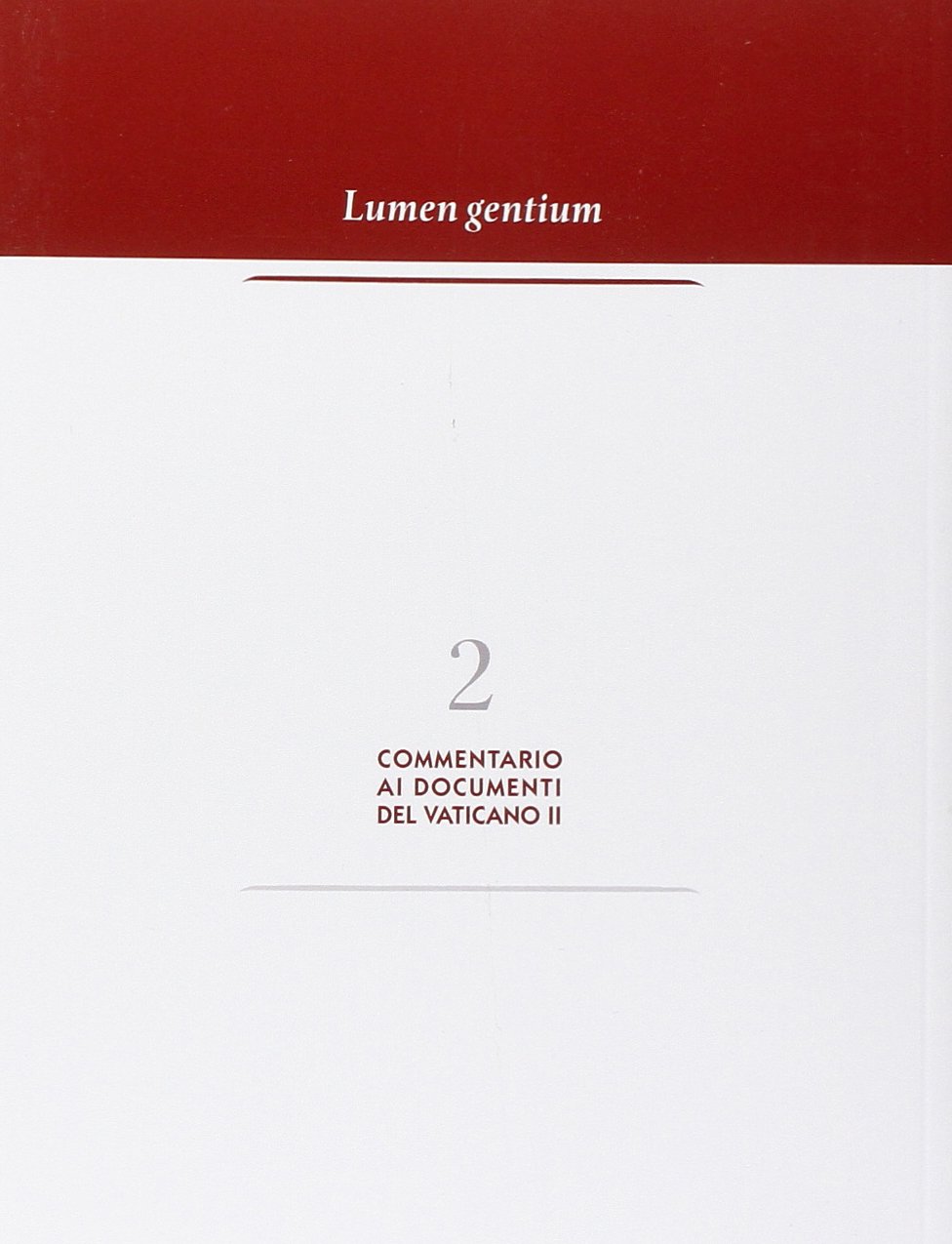 Commentario ai documenti del Vaticano II. Lumen gentium (Vol. 2)