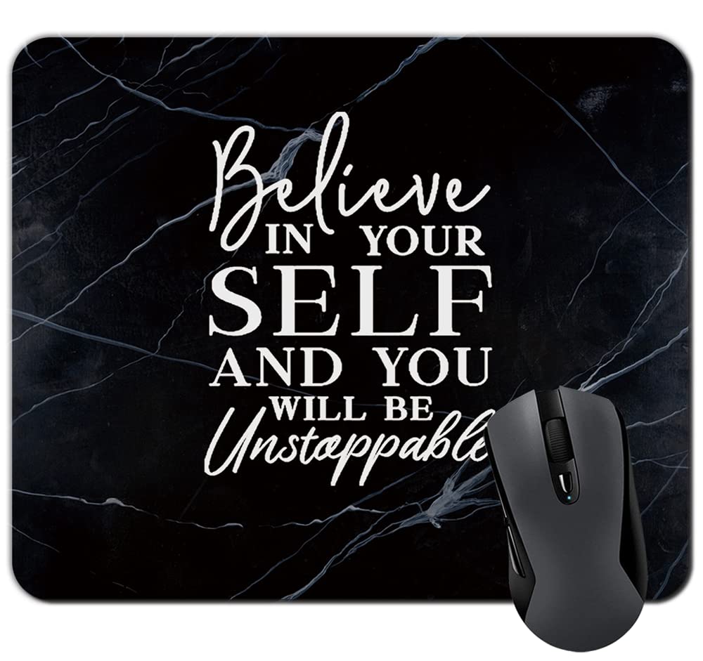 Motivational Quote Believe in Yourself and You Will be Unstoppable Mouse Pad Rectangle Non-Slip Rubber Mousepad Office Accessories