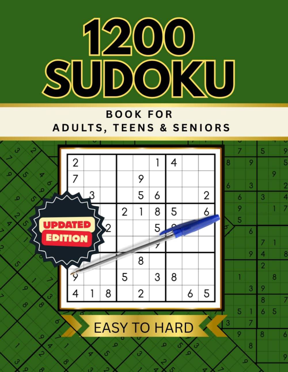 1200 Sudoku Puzzles for Adults – Massive Collection from Easy to Hard: The Ultimate and Massive Collection: Easy to Hard with Full Solutions