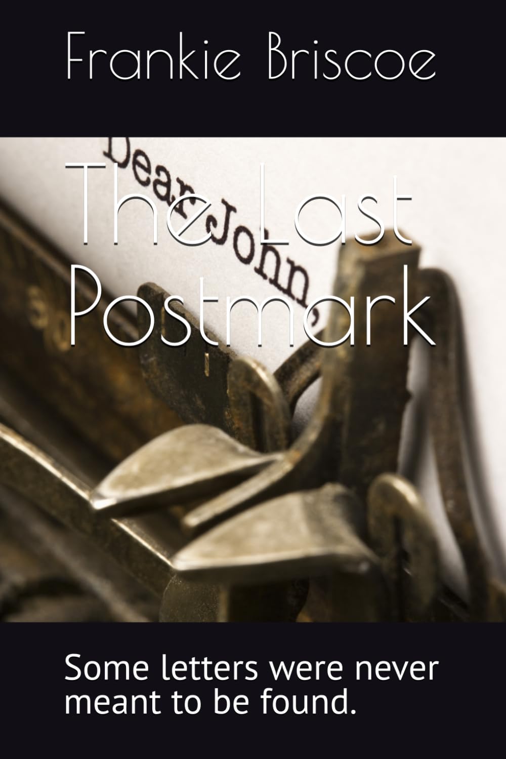The Last Postmark: Some letters were never meant to be found.