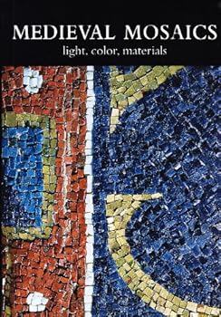 Paperback Medieval mosaics. Light, color, materials. Ediz. italiana e inglese [Italian] Book