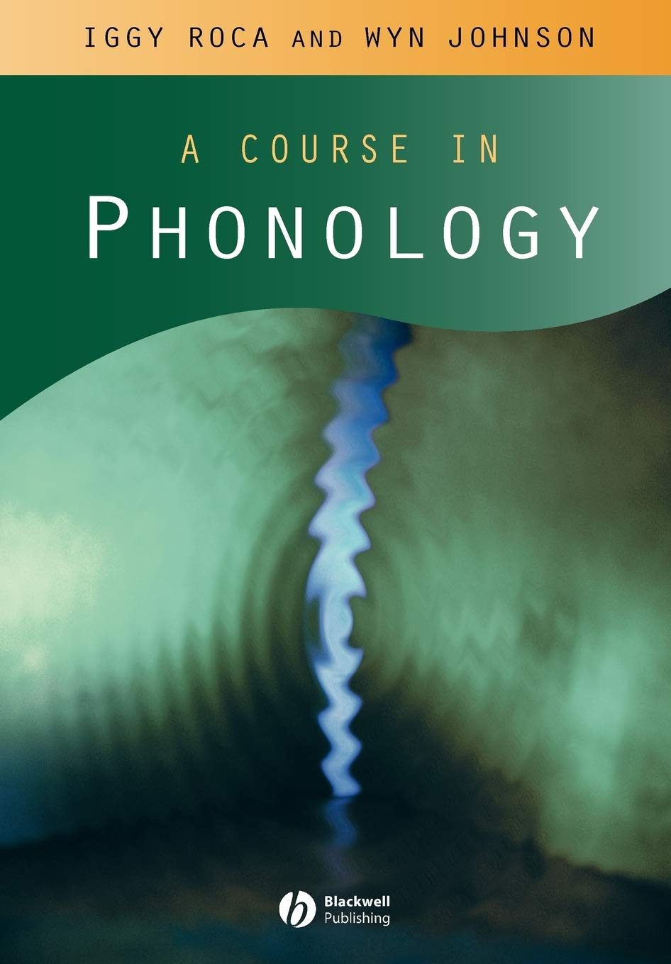 A Course in Phonology by Iggy Roca, Wyn Johnson - 9780631213468