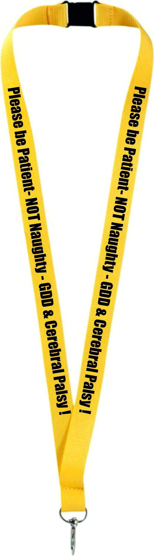 printedproducts Please be Patient- NOT Naughty - GDD & Cerebral Palsy ! Lanyard x 1 for holding a name badge, ID card or keys.
