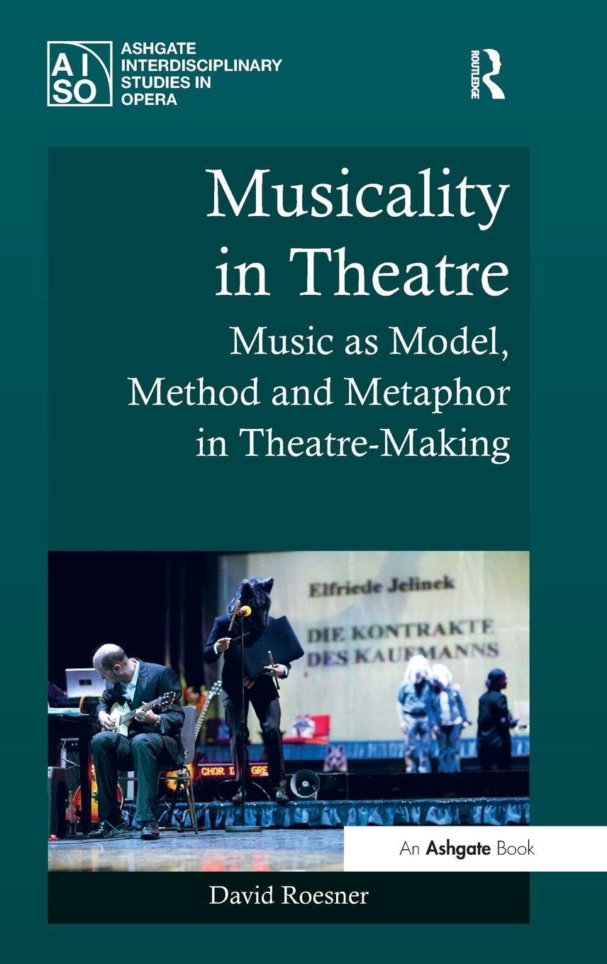 Musicality in Theatre theatre-making music method book pour metteur en scène et dramaturge