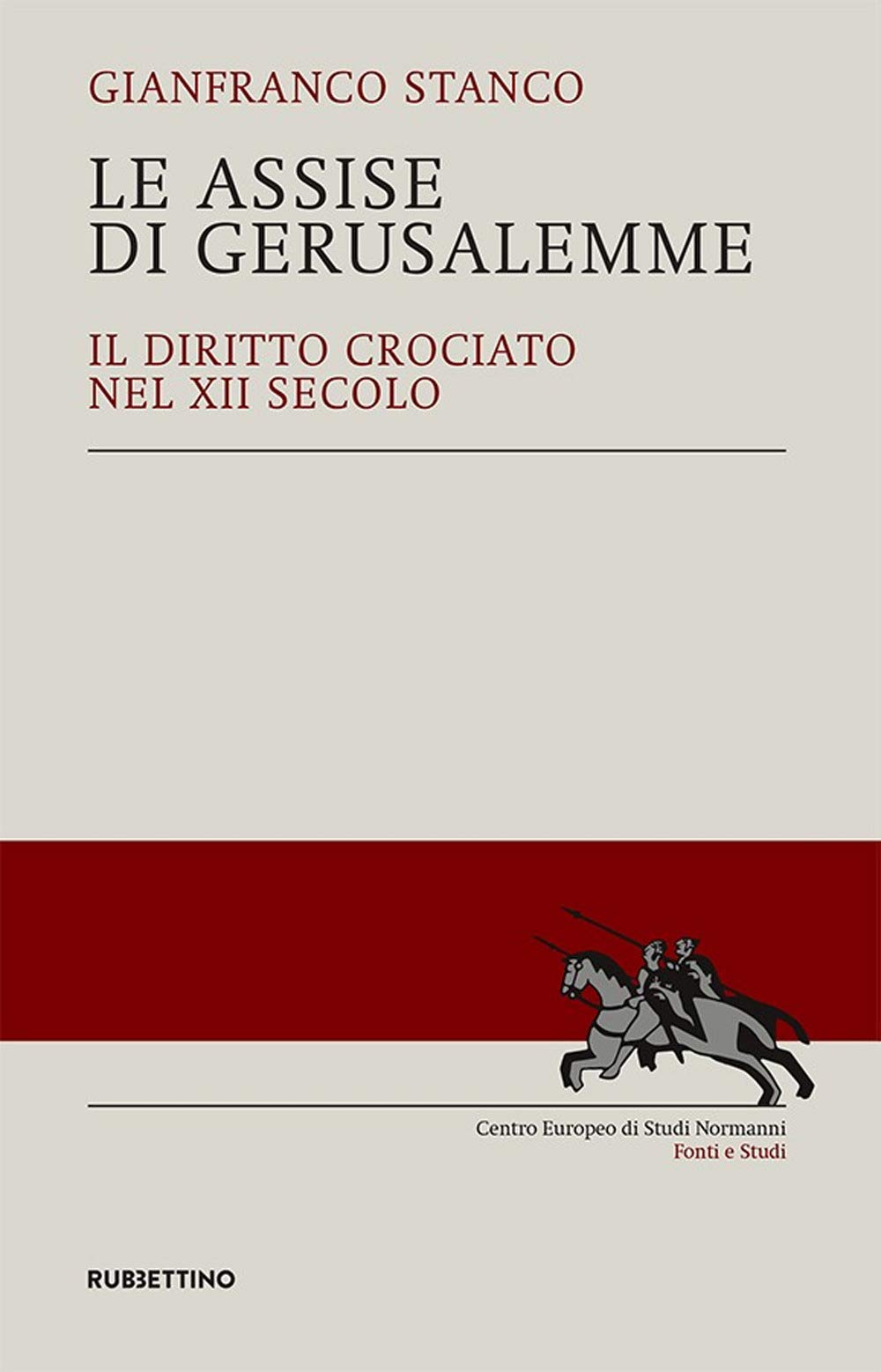 Le Assise Di Gerusalemme. Il Diritto Crociato Nel Xii Secolo - 4