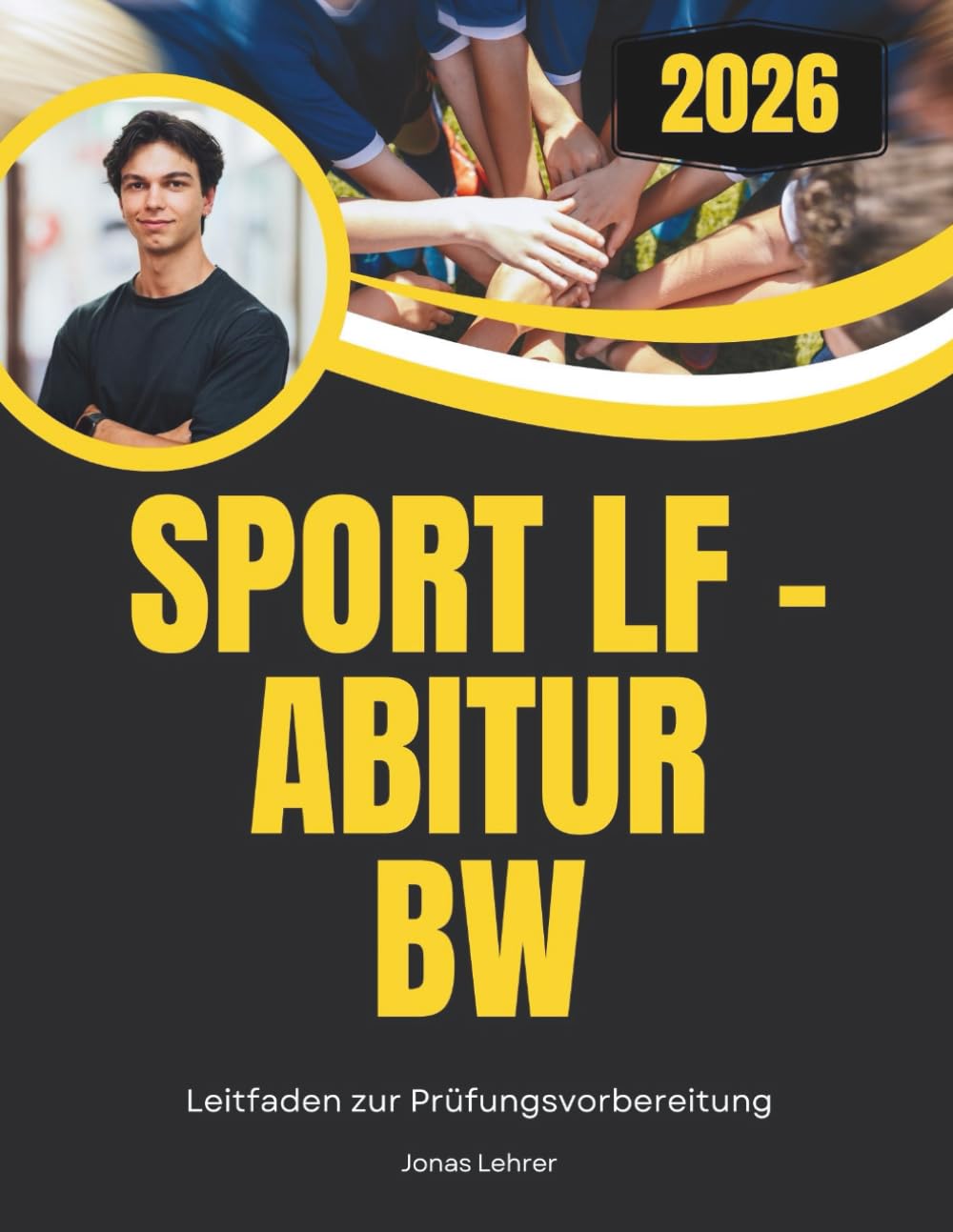 Sport LF - Abitur 2026 BW: Leitfaden zur Prüfungsvorbereitung