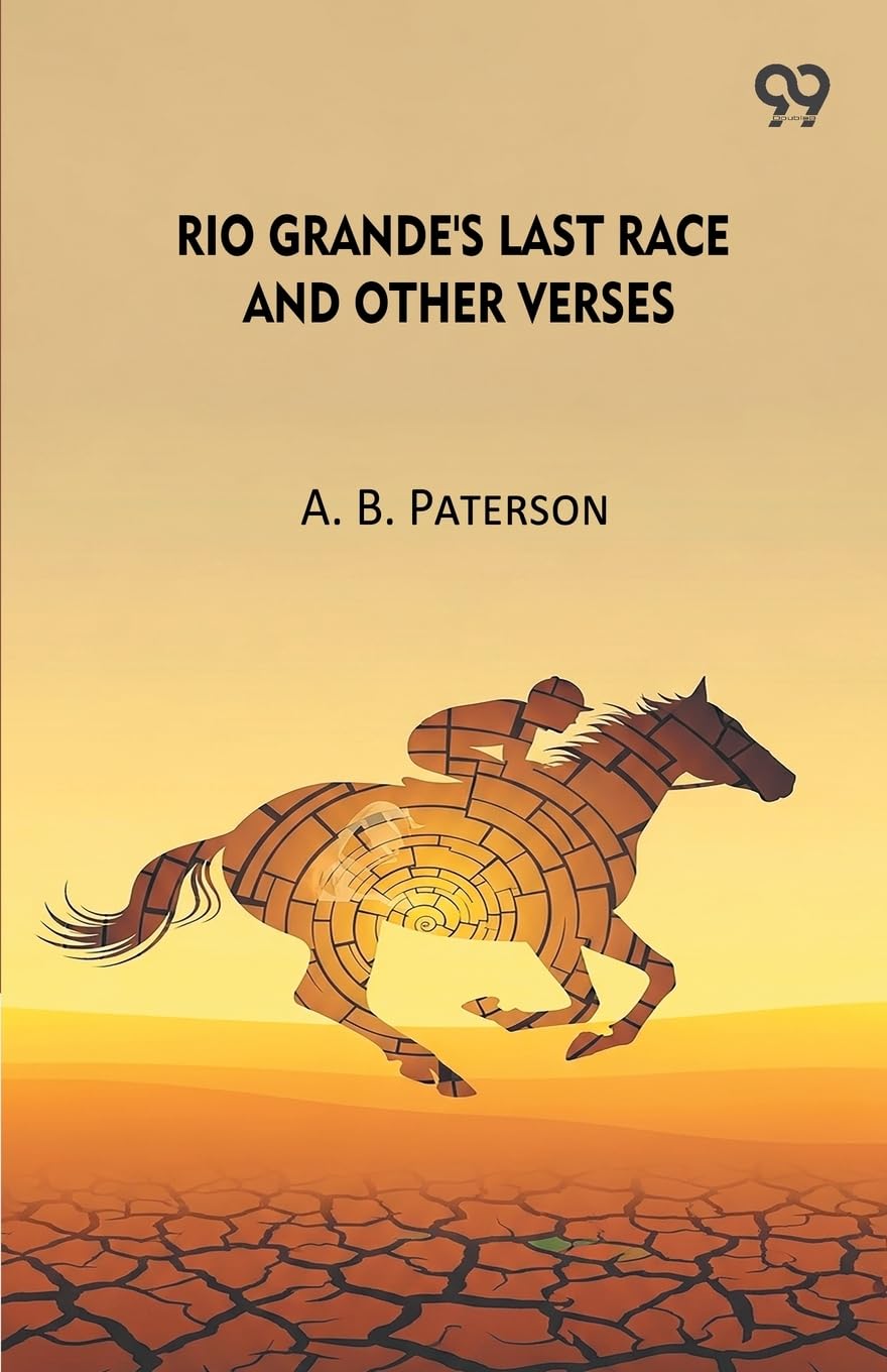 Rio Grande's Last Race And Other Verses