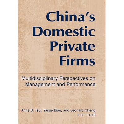 China's Domestic Private Firms:: Multidisciplinary Perspectives on Management and Performance