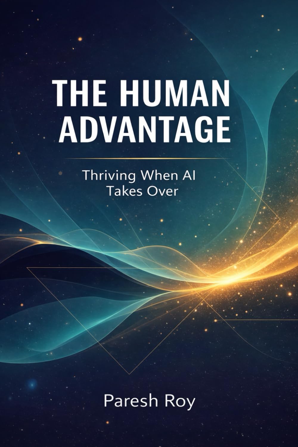 The Human Advantage: Thriving When AI Takes Over