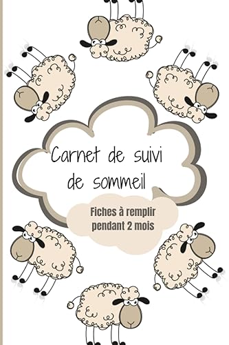 Carnet de suivi de sommeil - Fiches à remplir pendant 2 mois: Carnet d'insomnie - idéal pour le suivi de sommeil sur 2 mois
