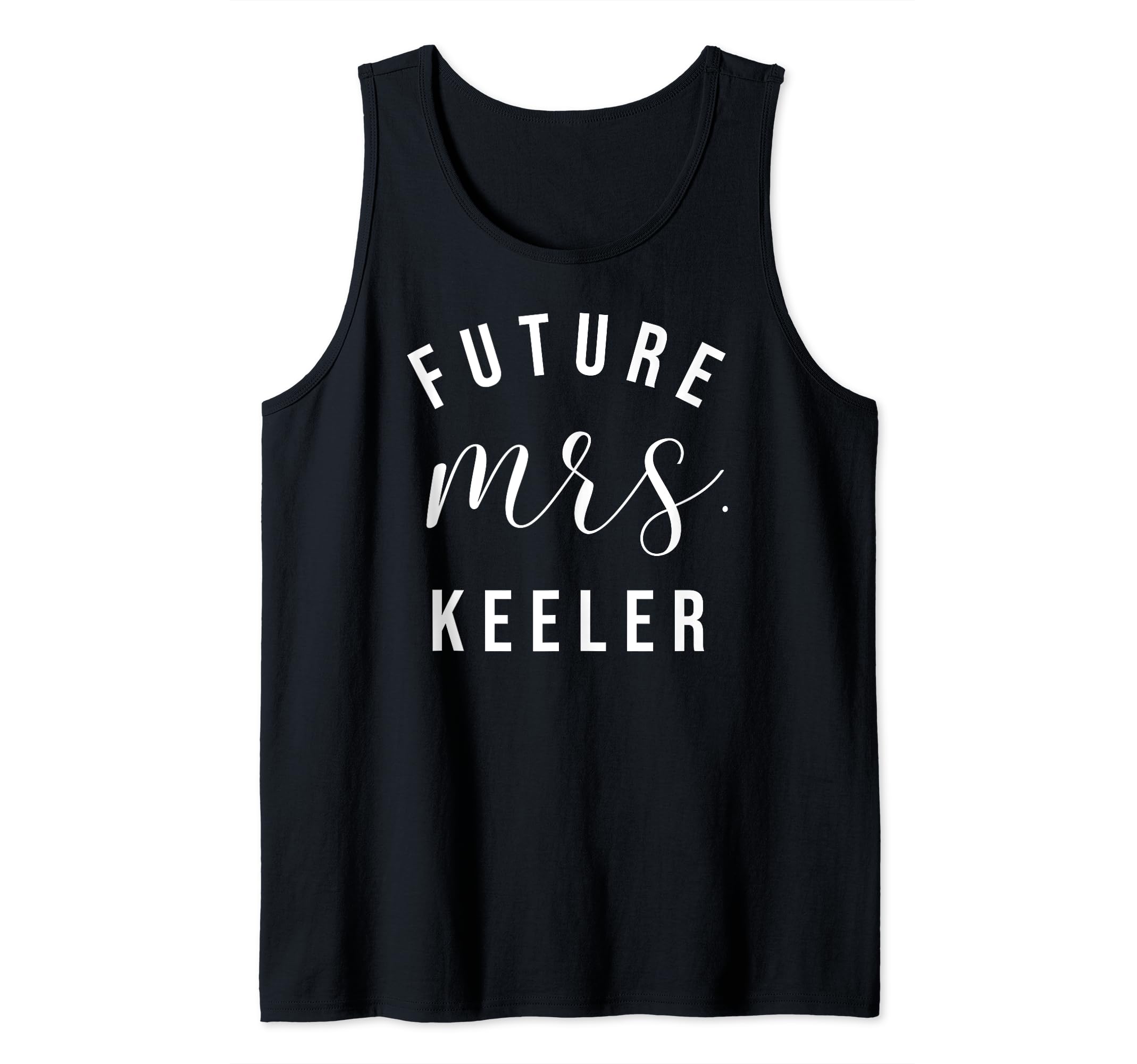 Future Mrs Keeler Personalized Customized Fiancee Engagement Tank Top