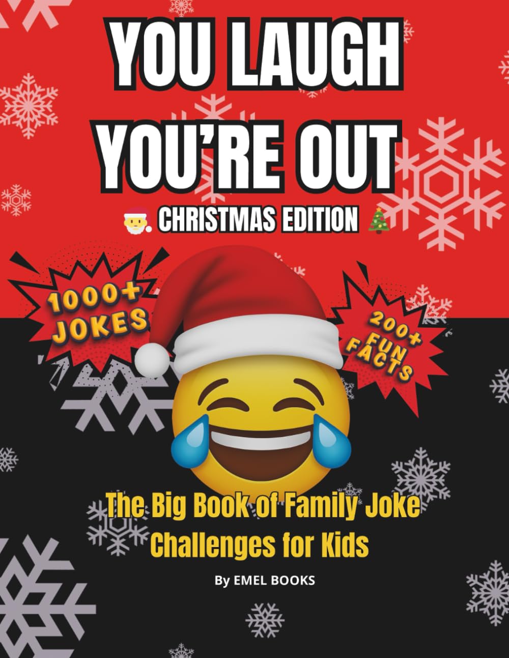 You Laugh You’re Out: Christmas Edition: The Big Book of Family Joke Challenges for Kids (You Laugh You’re Out Series)