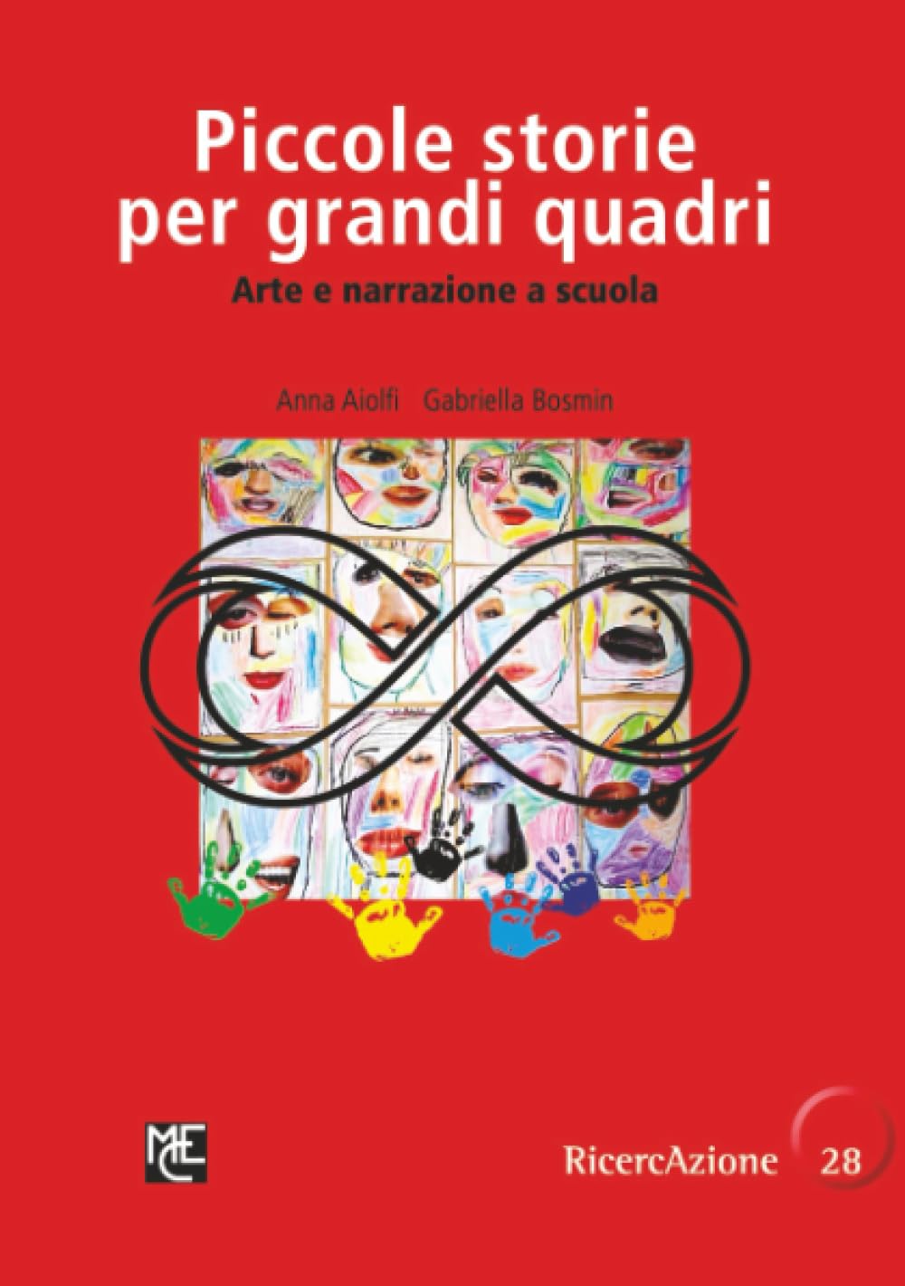 Piccole storie per grandi quadri: Arte e narrazione a scuola (Collana RicercAzione Libri Rossi)