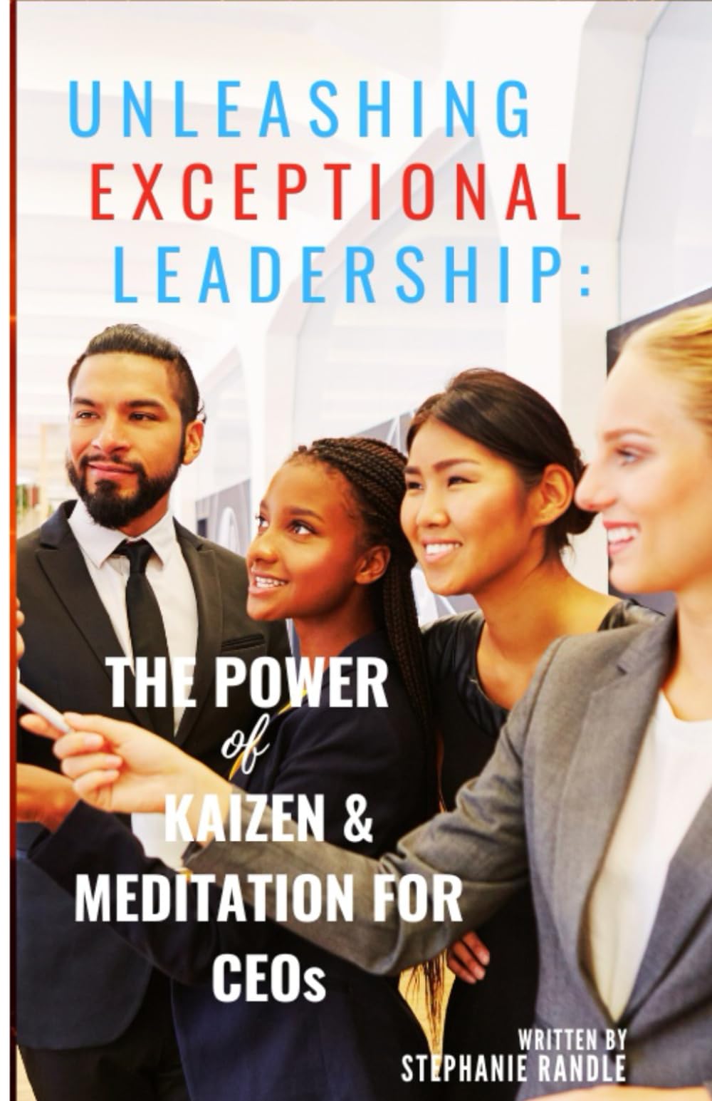 Unleashing Exceptional Leadership: The Power of Kaizen and Meditation for CEOs