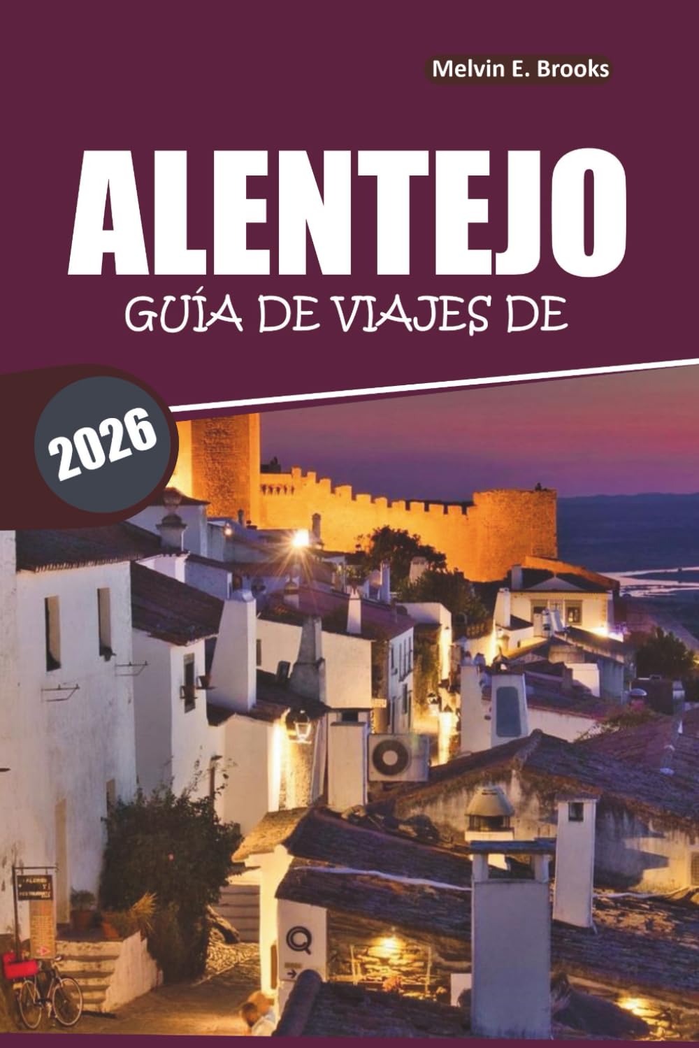 Guía de viaje del Alentejo 2025: Explora pueblos históricos, atracciones imprescindibles, gastronomía local, itinerarios detallados y experiencias auténticas de viaje en el sur de Portugal