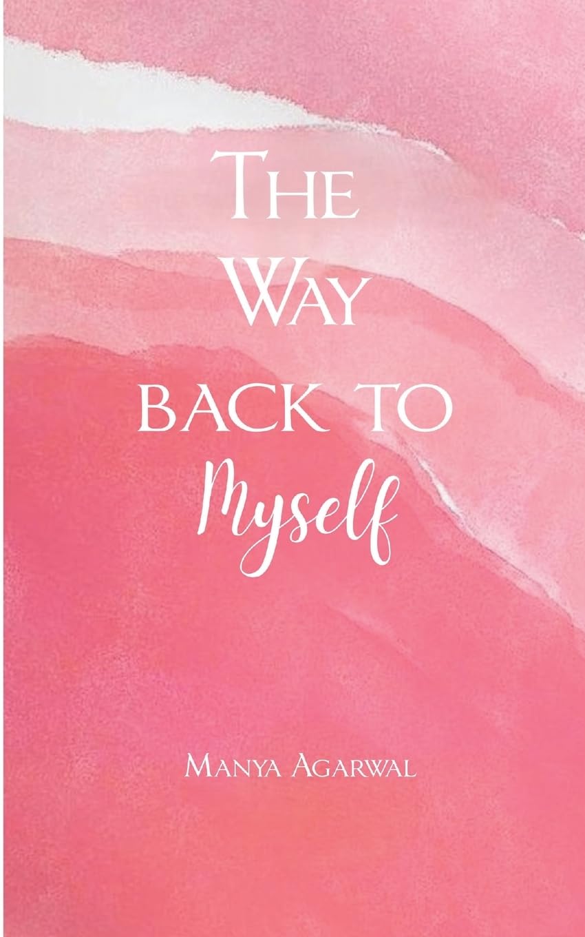 The Way back to Myself A little more sunshine, where the heart smiles.