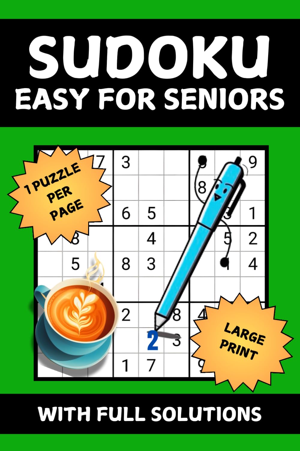 Easy Sudoku For Seniors: Large Print Easy Sudoku Puzzles with Solutions for Adults and Seniors to Sharpen the Mind and Enjoy