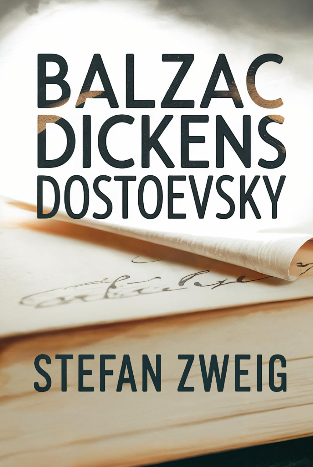 Three Masters: Balzac, Dickens, Dostoevsky: A New Translation