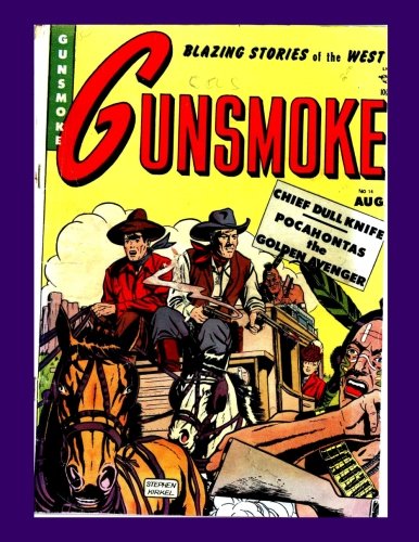 Gunsmoke #14: Blazing Hero of The West - Get All 16 Golden Age Western Comic Action Issues - All ...