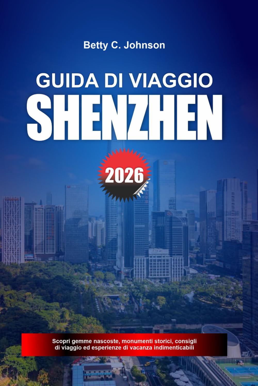 GUIDA DI VIAGGIO SHENZHEN 2026: Scopri gemme nascoste, monumenti storici, consigli di viaggio ed esperienze di vacanza indimenticabili