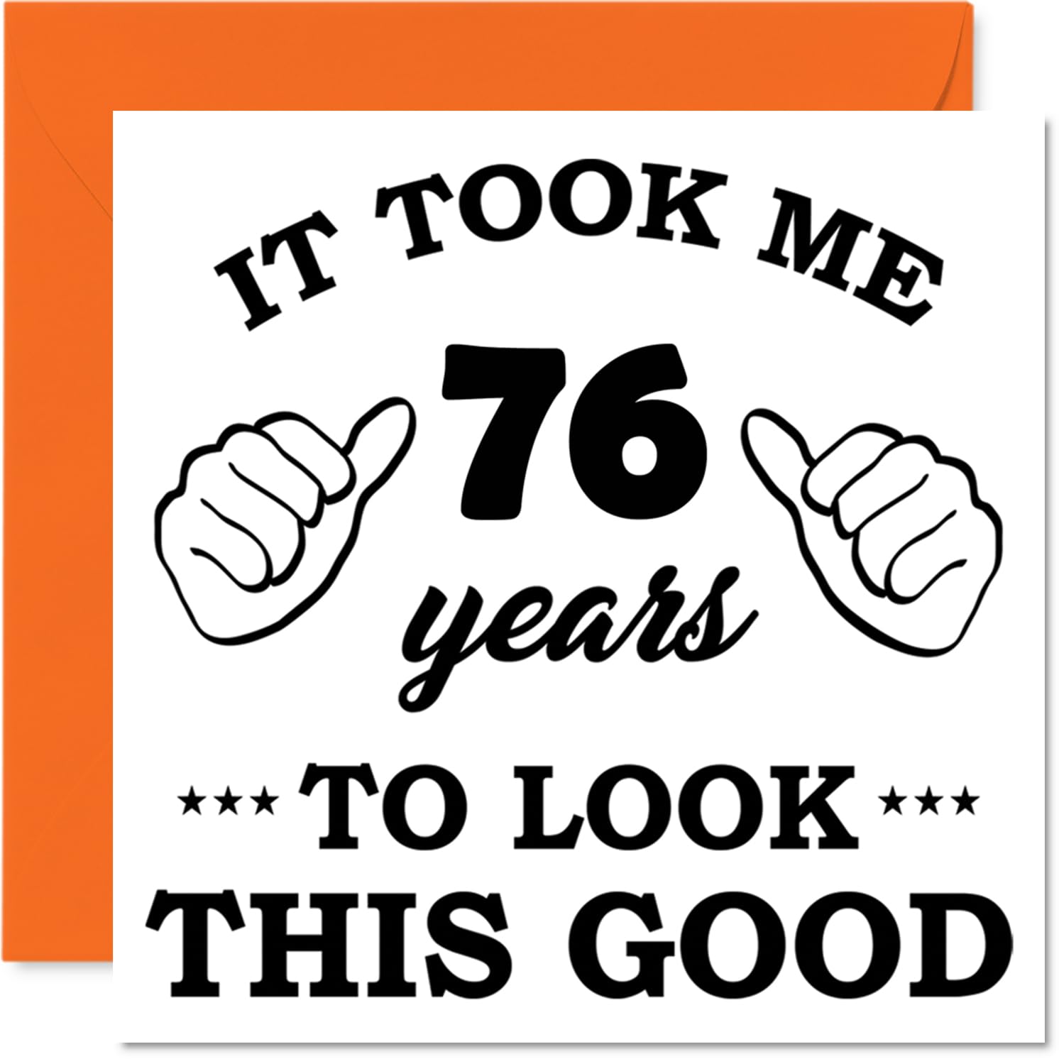 76th Birthday Cards for Women Men - It Took Me - Happy Birthday Card for 76 Year Old Woman Man Cousin Auntie Grandad Wife, 145mm Bday Greeting Cards