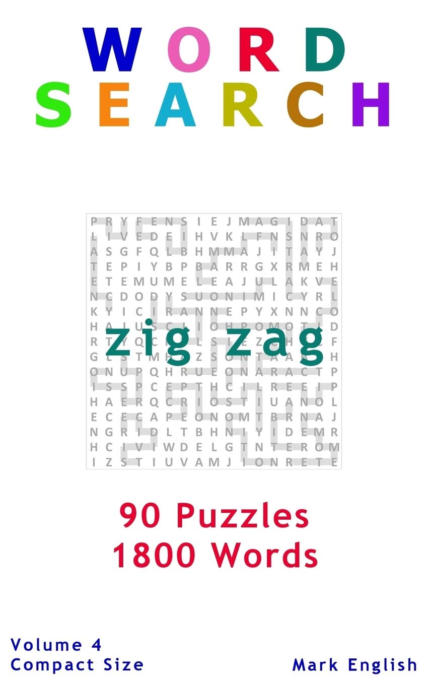 Word Search: Zig Zag, 90 Puzzles, 1800 Words, Volume 4, Compact 5"x8" Size (Compact Word Search Books)