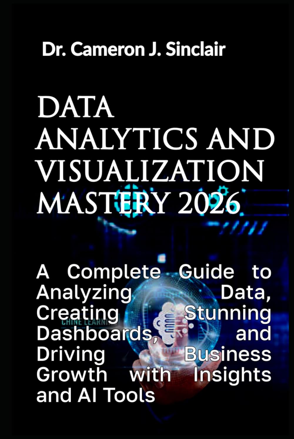 Data Analytics and Visualization Mastery 2026