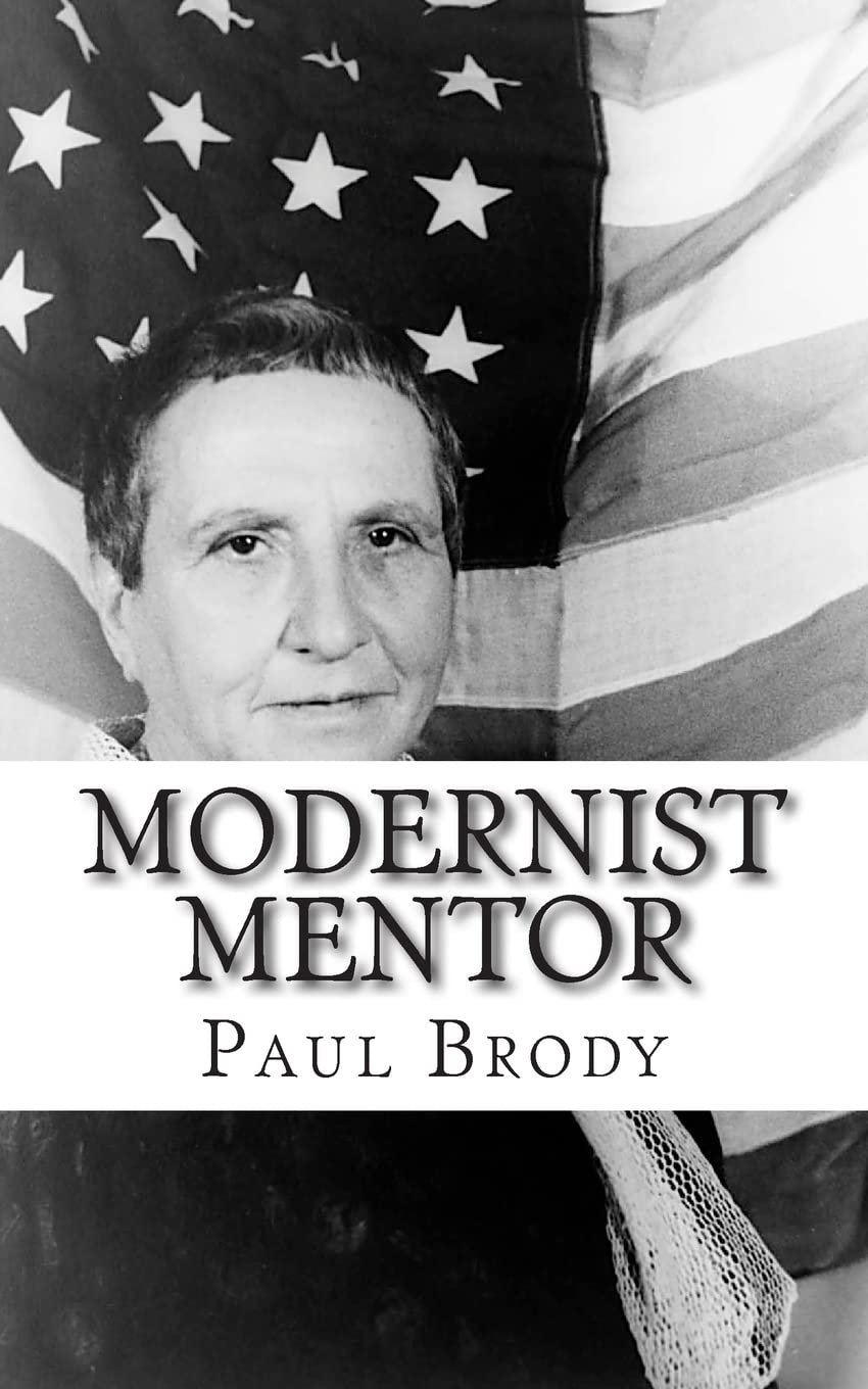 Modernist Mentor: A Biography of Gertrude Stein