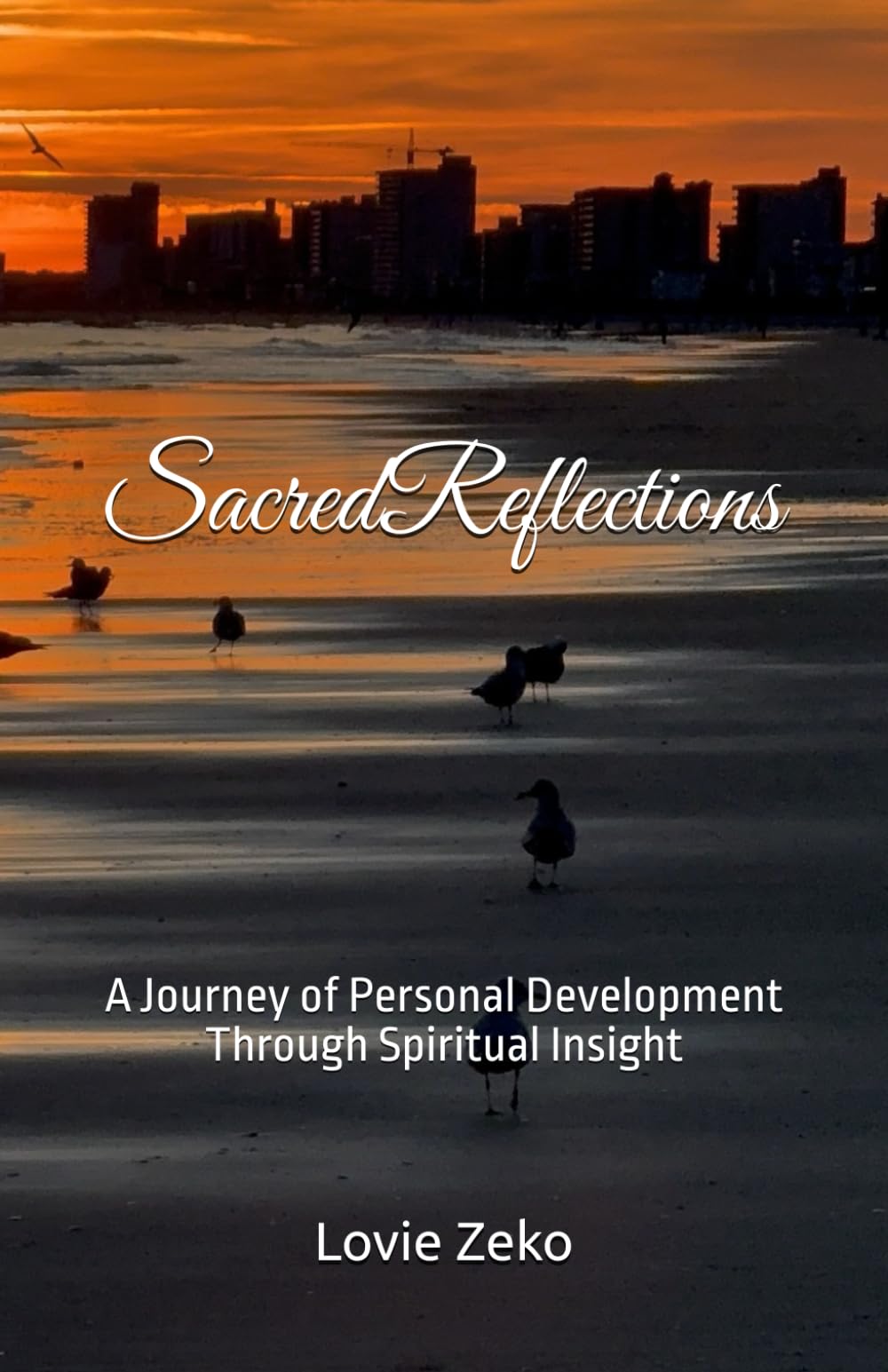 Sacred Reflections: A Journey of Personal Development Through Spiritual Insight