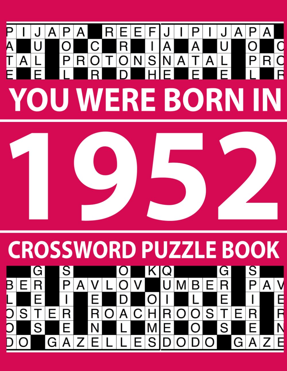 You Were Born In 1952: Crossword Puzzle Book: Crossword Puzzle Book for Adults with Relaxing Challenges
